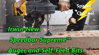 Irwin New Speedbor Supreme™ Auger Bits and Self-Feed Bits