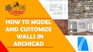 How to Model and Customize Walls in ArchiCAD