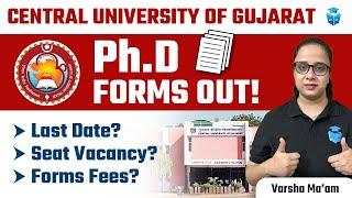 Central University of Gujarat Phd Forms Out | Latest PhD Admission 2024 | Varsha Mam JRFAdda