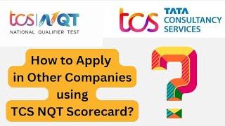 How to Apply for Multiple Jobs Using Your TCS NQT Scorecard!