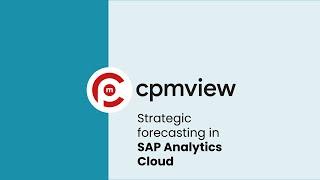 cpmview | Strategic forecasting in SAP Analytics Cloud