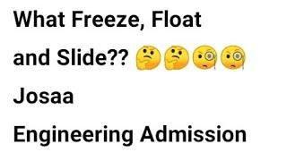 What Freeze, Float and Slide option in Josaa engineering admission process | Josaa | Engi. Admission