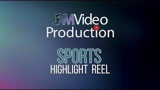 JRM Video Production Sports Highlight Reel