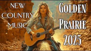 Golden Prairie 2025: Top Country Hits & Timeless Classics | Ultimate Music Collection