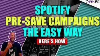 Spotify Pre-Save Campaigns The EASY Way | Here's How