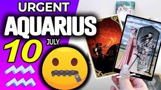 Aquarius URGENT️ DON’T SAY ANYTHING TO ANYONE PLEASE horoscope for today JULY  10 2024  tarot
