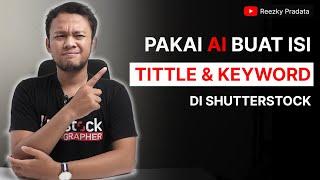 Pakai AI buat Optimalin Tittle & Keyword di Shutterstock