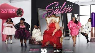 My New Reality show!! Super Sized Salon on Wetv!!!