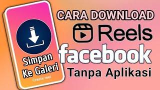 Cara Download Video Reels Facebook