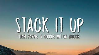 Liam Payne, A Boogie wit da Hoodie - Stack It Up (Lyrics)