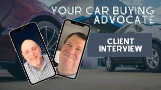 Your Car Buying Advocate Client Interview