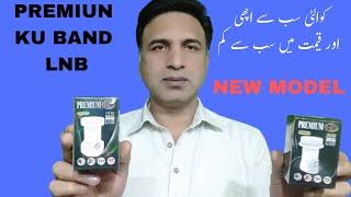 How To Best Ku Band LNB Premium New Model Premium T810 Premium T110 || Low price in Pakistan 