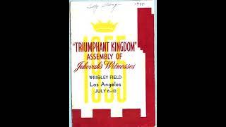 1955 - Triumphant Kingdom Assembly - Day 1 Talk 4 - Triumphant Message of the Kingdom - N. H. Knorr