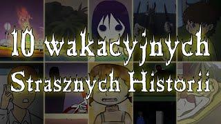 10 Wakacyjnych Strasznych Historii