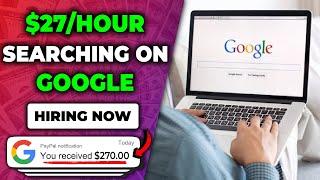 Get Paid $27 Per Hour With Google Search For FREE | Work From Home Jobs Searching Google