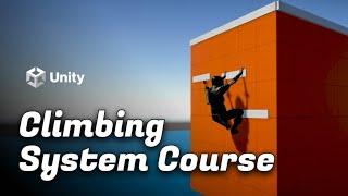 Create a Climbing System in Unity (Free Course Update)