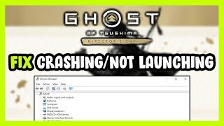 How to FIX Ghost of Tsushima DIRECTOR'S CUT Crashing / Not Launching!