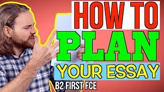 HOW to PLAN your B2 First (FCE) Essay! - B2 First Writing Exam