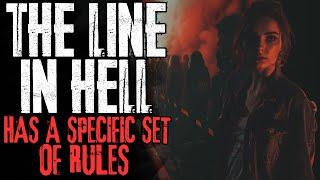 The Line In Hell Has A Specific Set Of Rules | Creepypasta