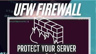 How to Manage a Firewall on Linux (UFW) - This will secure your network.