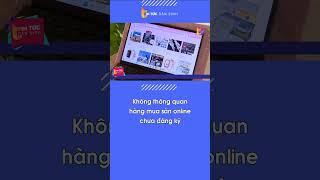 Không thông quan hàng mua sàn online chưa đăng ký| Tin Tức Dân Sinh