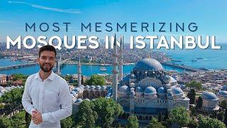 The Most Magnificent Mosques  | Top Places to Visit in Istanbul 