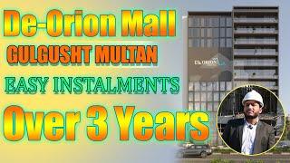 De-Orion Mall Gulgasht Multan | Easy 3-Year Installment Plan | Best Investment Opportunity