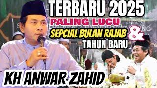 KH ANWAR ZAHID TERBARU PALING LUCU SEDUNIA || PENGAJIAN SEPCIAL WULAN RAJAB DAN TAHUN BARU 2025‼️