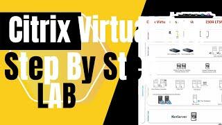 Citrix Virtual Apps and Desktop LAB  | Complete  Citrix Training for Beginners and Professionals