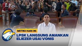 Momen LPSK Sigap Amankan Eliezer Usai Divonis 1 Tahun 6 Bulan