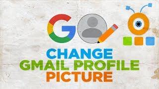 How to Change Gmail Profile Picture