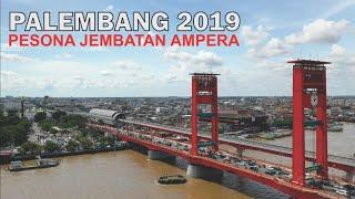 Kota Palembang 2019, Pesona Jembatan Ampera Sumatera Selatan