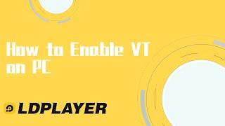 How to Enable VT (Virtualization Technology) on PC&Laptop