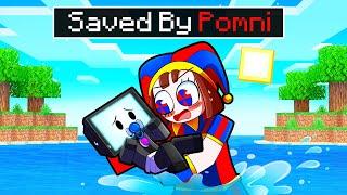 Saved By POMNI In Minecraft!