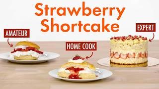 4 Levels of Strawberry Shortcake: Amateur to Food Scientist | Epicurious