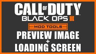 Black Ops 3 Mod Tools - Preview Image & Loading Screen