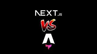 ¡Next.js vs Astro! ¿Qué framework es mejor?