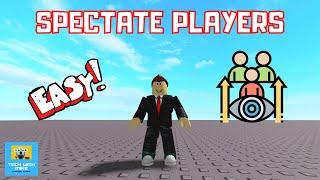 How to Spectate Players - Roblox Studio Tutorial