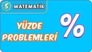 Yüzde Problemleri  | 5. Sınıf Matematik evokul Kampı