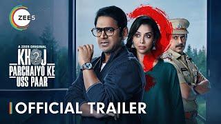 Khoj: Parchaiyo Ke Uss Paar | Trailer | Sharib Hashmi, Anupriya G | Premieres 27th December On ZEE5