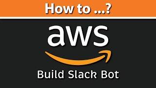 How to Build Slack Bot? (Node JS | AWS Lambda & DynamoDB - AWS Serverless | New Slack Apps)