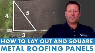 How to Lay Out and Square Metal Roofing Panels