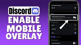 How To Enable Mobile Overlay On Discord | iOS & Android