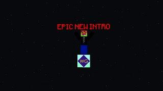 Epic New Intro!