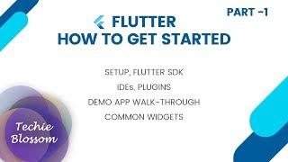 Flutter - How to Get Started | Part 1