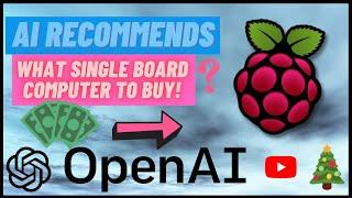 AI Recommends What Single Board Computer to Buy!