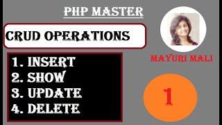 Tutorial1| PHP Database Connection | Watch Once & Remember Forever |Programming Guru| Mayuri Mali