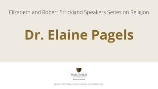 2022 Elizabeth and Robert Strickland Speaker Series on Religion featuring Dr. Elaine Pagels