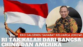 Eko Galgendu Sahabat Keluarga Jokowi: RI Tak Kalah dari Bangsa China & Amerika @mrohmanofficial