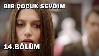 Bir Çocuk Sevdim 14.Bölüm - Full Bölüm